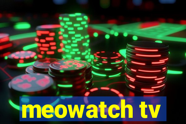 meowatch tv